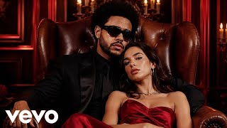 The Weeknd ft. Dua Lipa - I Need Your Love