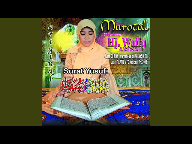 MUROTAL HJ WAFIQ AZIZAH - SURAT YUSUF class=