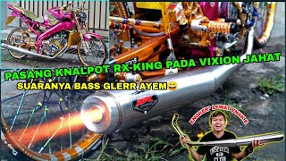 SUARA BASS GLERR KNALPOT RX-KING DI VIXION | AUTO BEBAS TILANG