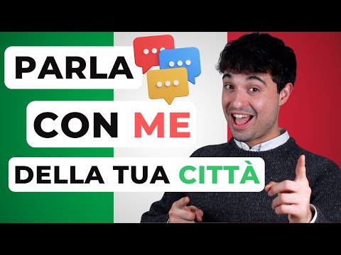 Conversation in ITALIAN about your city (parla con me in italiano!)