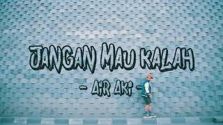 Jangan Mau Kalah | AIR AKI. Aci Karibo X Oki DM (Official Music Video)