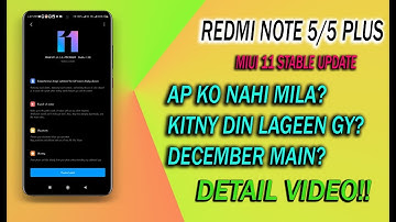 REDMI NOTE 5/5 PLUS MIUI 11 STABLE UPDATE INFO