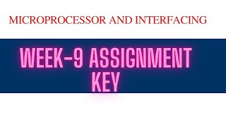 Microprocessor and Interfacing -Nptel -week 9 answer key