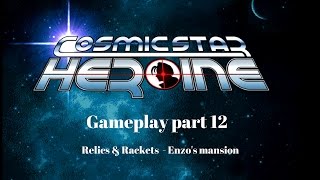 Cosmic Star Heroine - Gameplay part 12 - Relics & Rackets