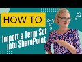 How to import a term set into sharepoint