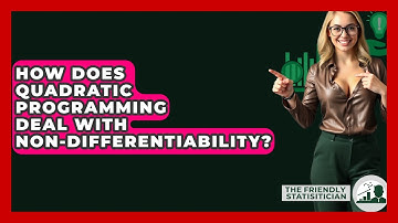 How Does Quadratic Programming Deal With Non-Differentiability? - The Friendly Statistician