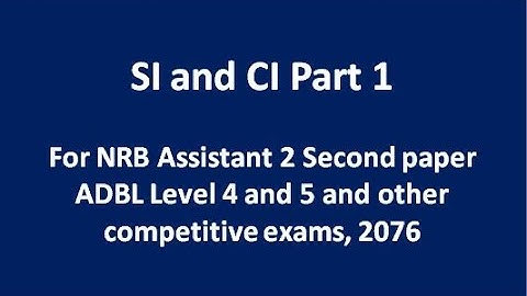 SI and CI set 1 for NRB Assistant 2 Second paper, ADBL Level 4 and 5 and other competitive exams