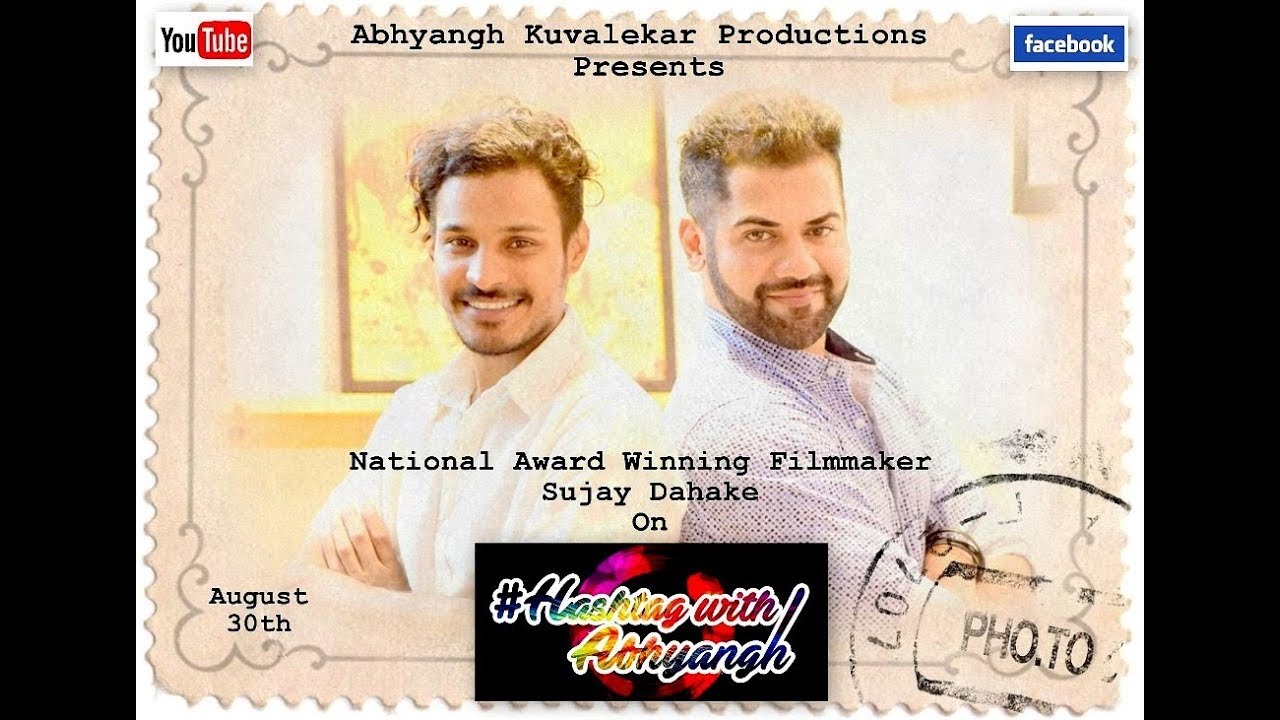 "Hashtag with Abhyangh" featuring National Award Winning Director Sujay Dahake.