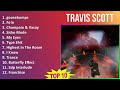 Travis Scott 2025 MIX Playlist Goosebumps Fe N Champain Vacay Sicko Mode 