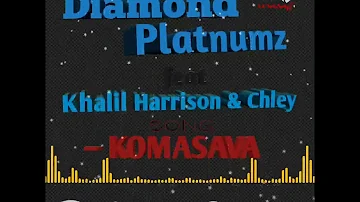 Diamond Platnumz Ft. Khalil Harrison & Chley – Komasava