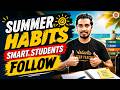 Summer Habits Smart Students Follow | Maximize Your Holidays! ☀️ | Rupesh Sir