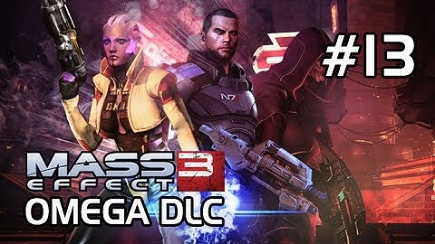 Mass Effect 3 Walkthrough - Omega DLC Part 13 Pissed Aria Let