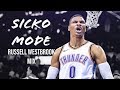 Russell Westbrook Houston Hype "Sicko Mode"