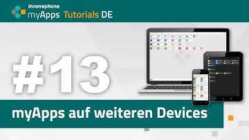 #13 myApps Tutorial — myApps auf weiteren Devices (13rX, 14r1, 15r1) | DE