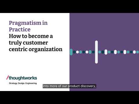 How to become a truly customer-centric organization — Pragmatism in Practice Episode cover