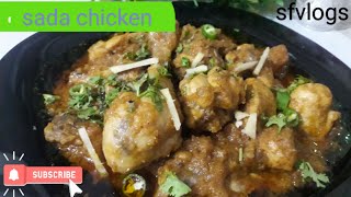 Masala Chicken|Sada Chickenbhuna Chicken|Curry Chicken|Recipe By Sfvlog,