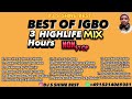 BEST OF IGBO HIGHLIFE MIX 3 HOURS NONSTOP 2023 BY DJ S SHINE BEST