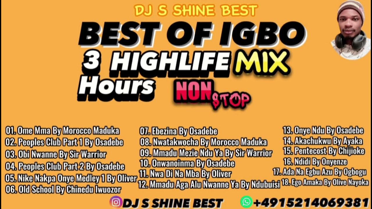 BEST OF IGBO HIGHLIFE MIX 3 HOURS NONSTOP 2023 BY DJ S SHINE BEST YouTube