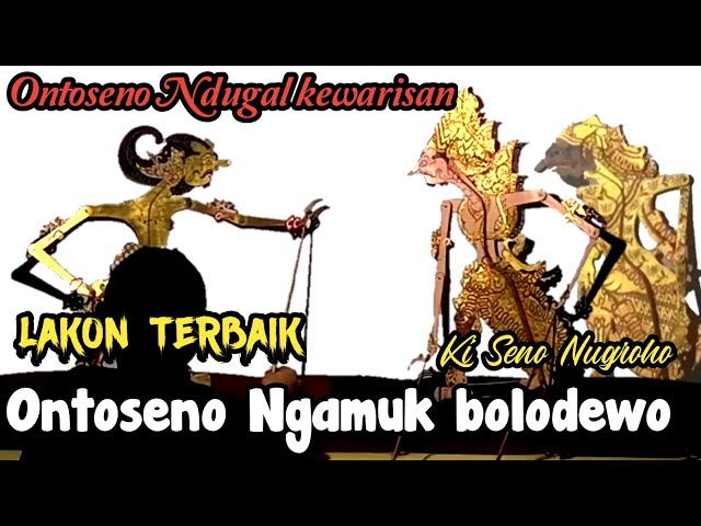 Lakon paling rame !!! Bolodewo dihajar Ontoseno | wayang kulit Ki Seno Nugroho class=