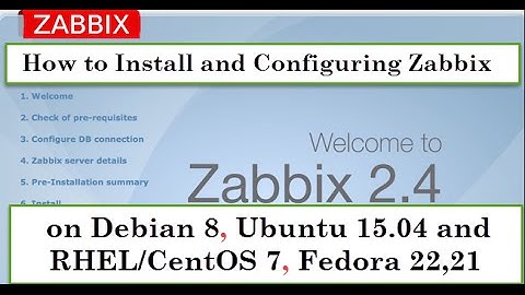 How to Install & Configuring Zabbix 2.4.5 on Debian 8, Ubuntu 15.04 and RHEL/CentOS 7, Fedora 23/22