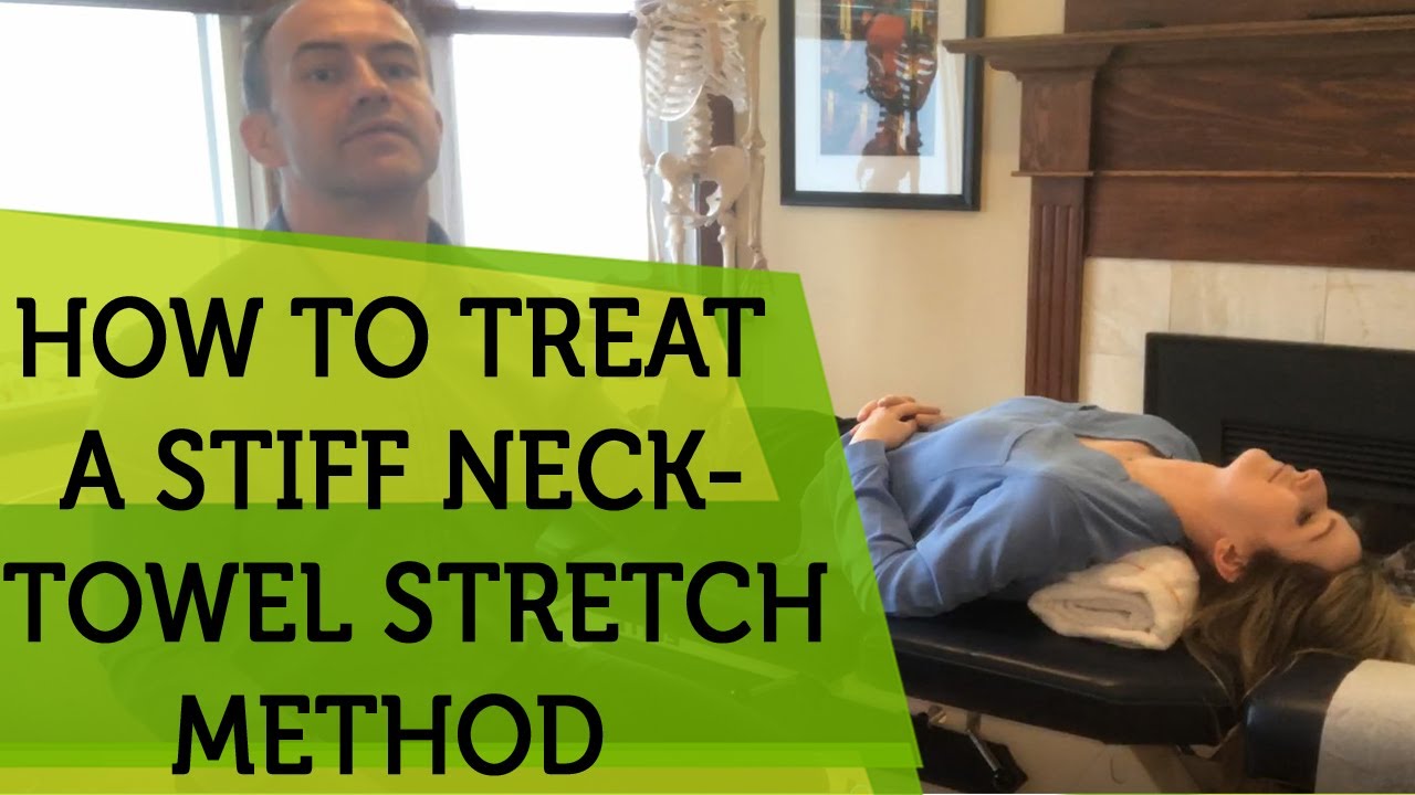 How to Treat a Stiff Neck the TOWEL STRETCH Dr Craig Hindson your