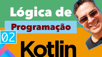 Kotlin - Aula 02 Lógica de Programação em Kotlin. Comandos print e println para imprimir textos.