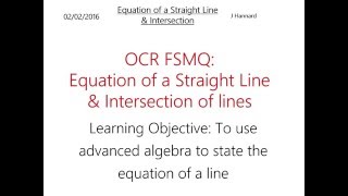 OCR FSMQ Additional Mathematics (Old Spec) - Lesson 5: Equation of a Straight Line & Intersection