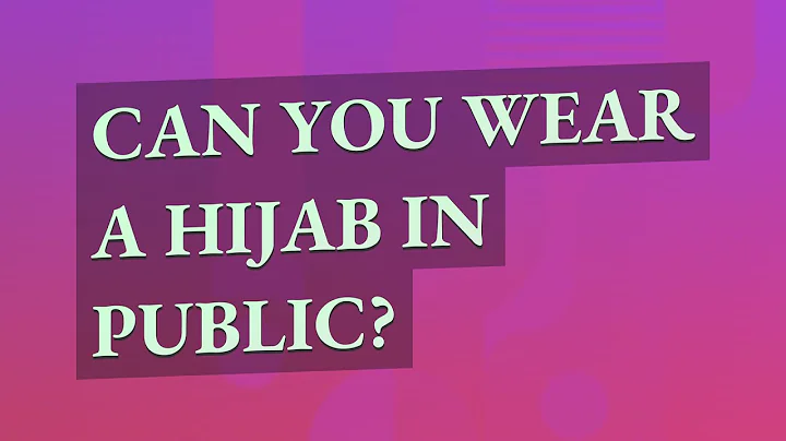 Can you wear a hijab in public?