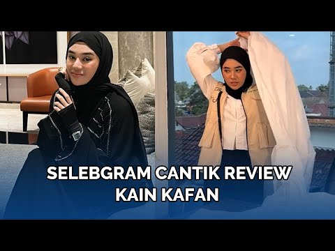 Merinding, Selebgram Cantik Review Kain Kafan, Siapkan Bekal Untuk Diri Sendiri