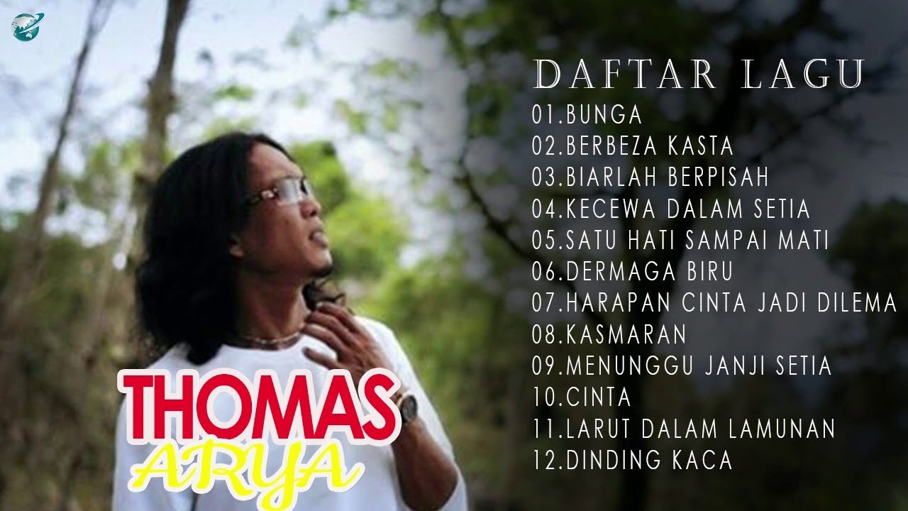 THOMAS ARYA FULL ALBUM TERBAIK  BUNGA BERBEZA KASTA