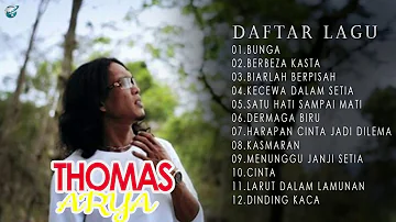 THOMAS ARYA FULL ALBUM TERBAIK -BUNGA BERBEZA KASTA