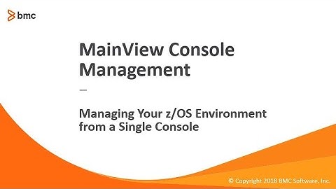 MainView Console Management - Managing Your z/OS Environment from a Single Console