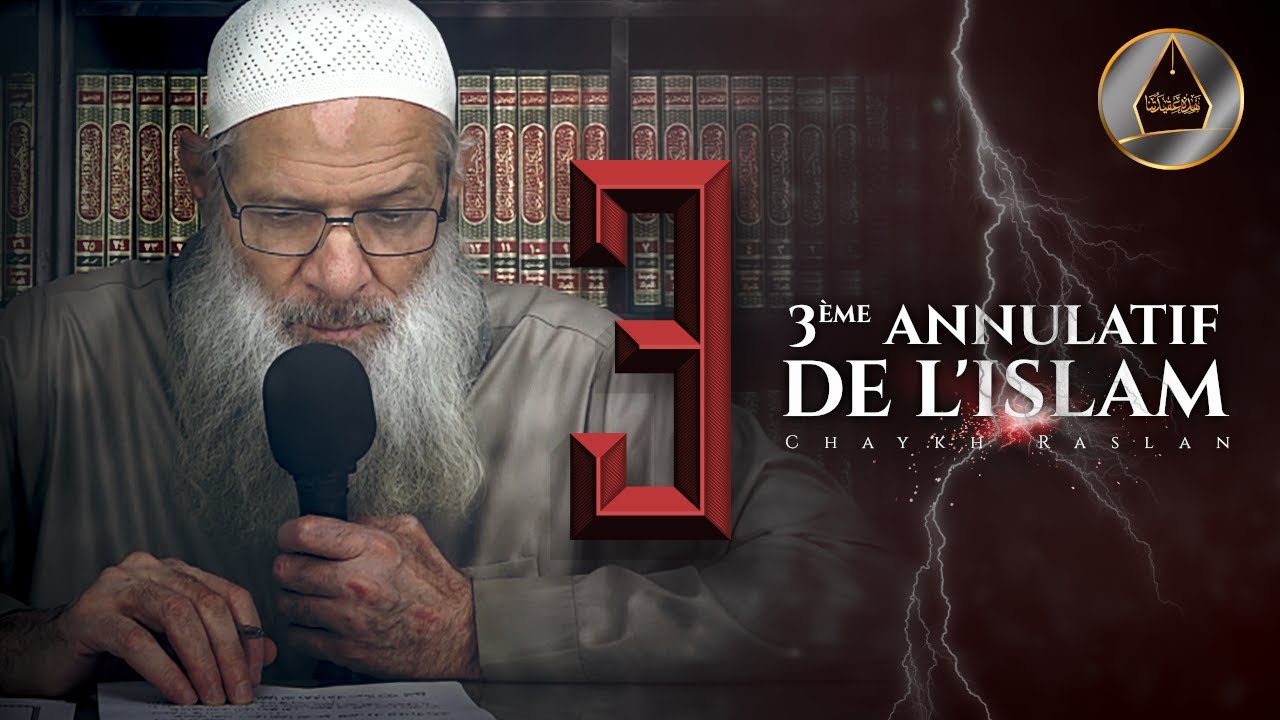Troisième annulatif : Ne pas considérer les Mouchrikoūnes comme mécréants,... | Chaykh Raslan