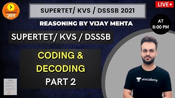Coding And Decoding Part 2 | Target HTET,KVS, DSSSB, SUPERTET 2021 | Vijay Kumar