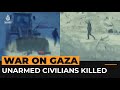 Unarmed Palestinians killed in Gaza