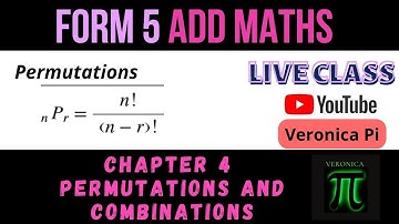Form 5 Chapter 4 Permutations and Combinations KSSM Part 1| Live Class