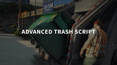 [FiveM] Advanced trash script