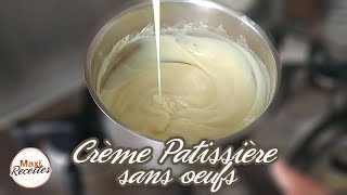 Recette Crème Pâtissière sans Oeufs, Simple et Rapide