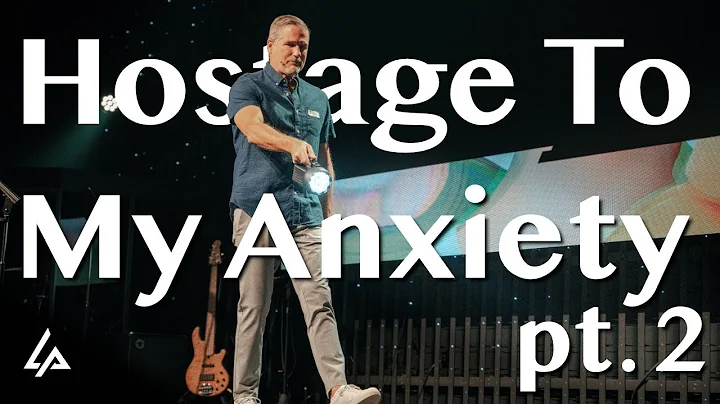 Hostage To My Anxiety Part. 2 | Pastor Glenn Pfeiffer | LifePoint Church, Harrisburg