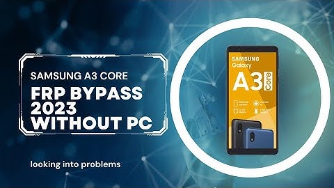 Samsung A3 Core (sm-A013G) Frp Bypass Android 10/11 | Samsung A3  Google Account Unlock Without Pc