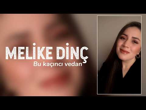 Melike Dinç - Bu Kaçıncı Vedan 2022 (Official Audio)