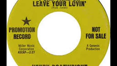 HENRY BOATWRIGHT~I CAN TAKE OR LEAVE YOUR LOVIN