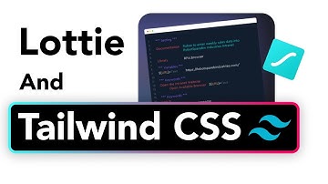 Lottie And Tailwind CSS Animations!