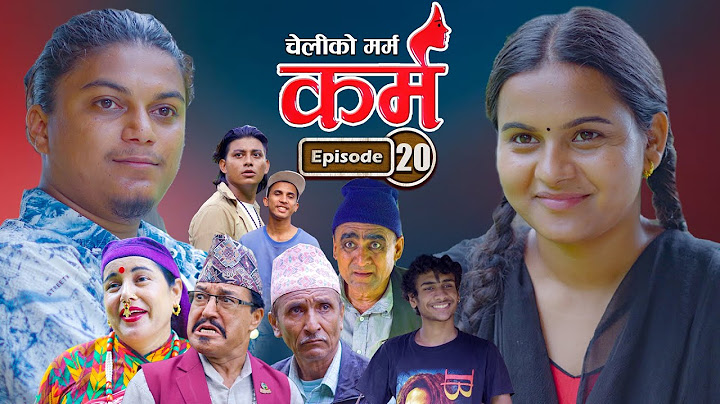 Karma - ''कर्म'' Episode - 20 | Suraj Ghimire,Bipana Pantha,Tara K.C,Baburam, Kamala,Dharma,Jiya