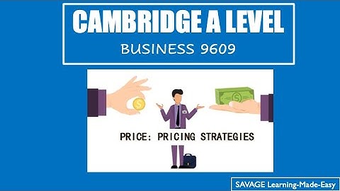 CAMBRIDGE AS & A LEVEL 18.9: Pricing Strategies