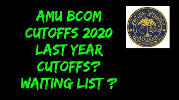 offical AMU BCOM CUTOFFS 2020/ LAST YEARS CUTOFFS VS 2020 CUTOFFS AMU ALIGARH MUSLIM UNIVERSITY BCOM