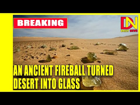 An ancient fireball turned miles of the world&rsquo;s driest desert into glass