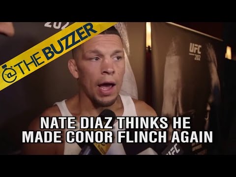 Nate Diaz thinks he made Conor McGregor flinch again