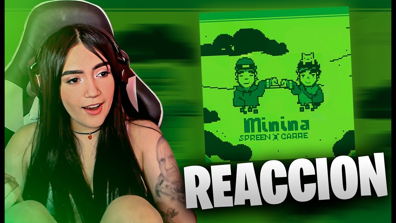 REACCIÓN a CARRE y SPREEN - MININA