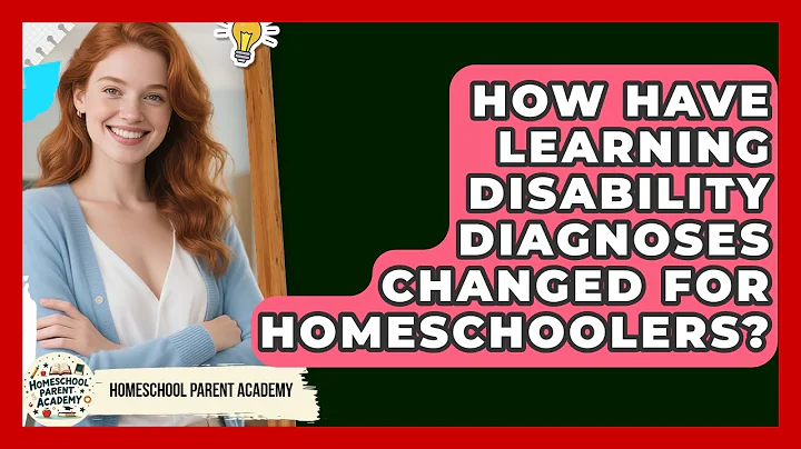 How Have Learning Disability Diagnoses Changed For Homeschoolers? - Homeschool Parent Academy